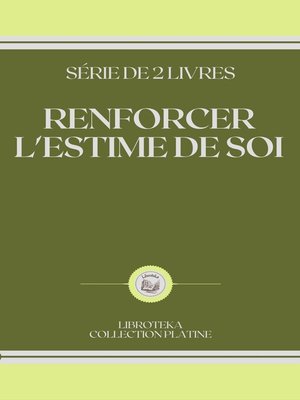 cover image of RENFORCER L'ESTIME DE SOI
